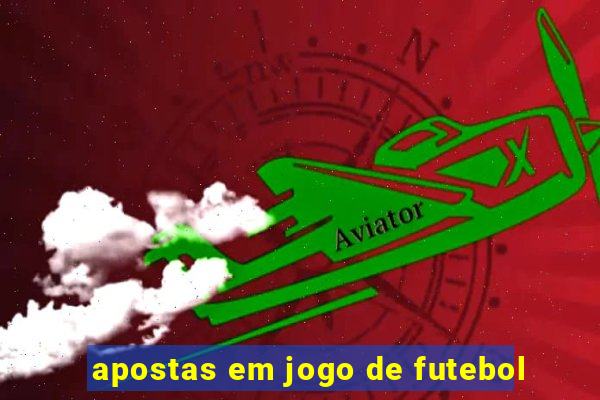 apostas em jogo de futebol