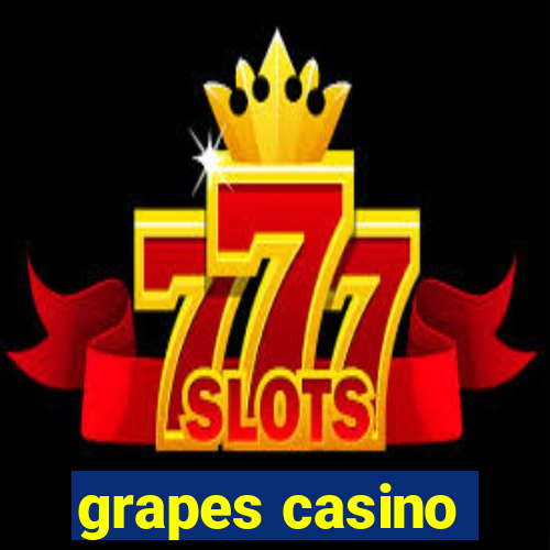 grapes casino