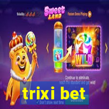 trixi bet