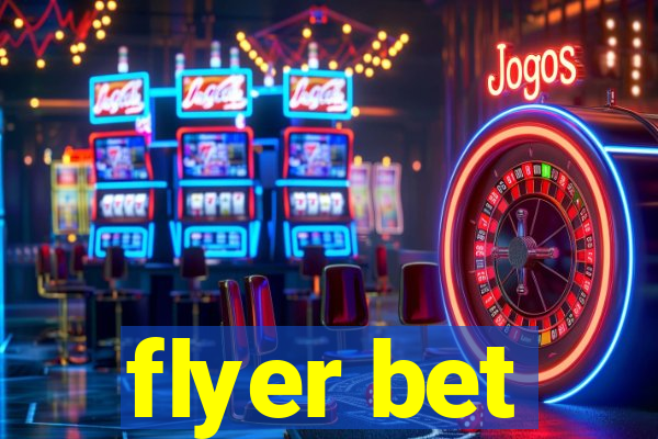 flyer bet