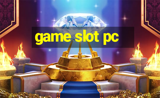 game slot pc