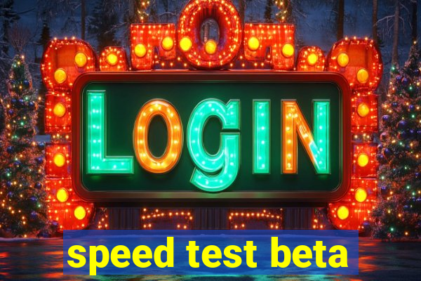 speed test beta