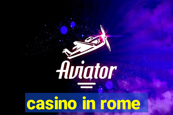 casino in rome