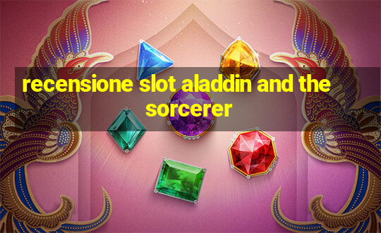 recensione slot aladdin and the sorcerer