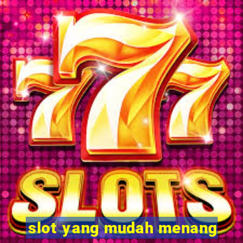 slot yang mudah menang