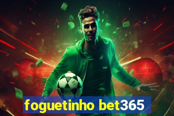 foguetinho bet365