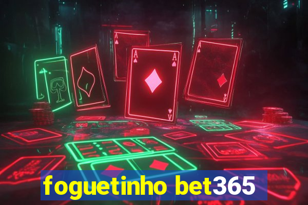 foguetinho bet365