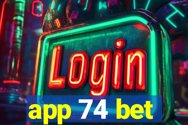 app 74 bet