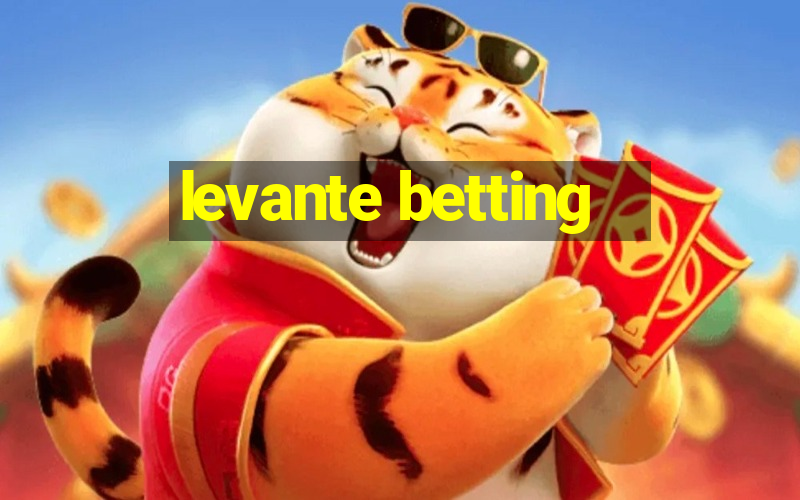 levante betting