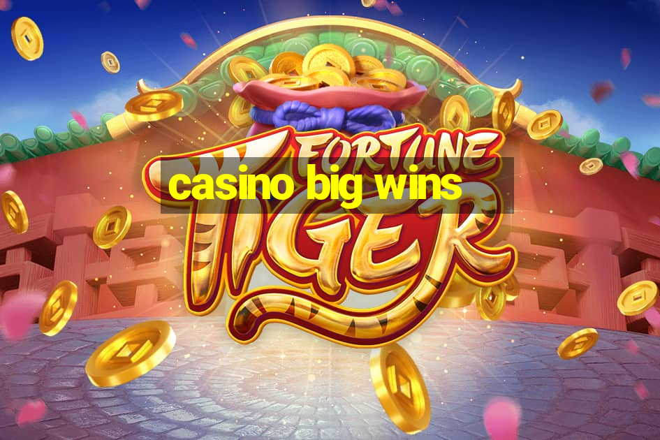 casino big wins