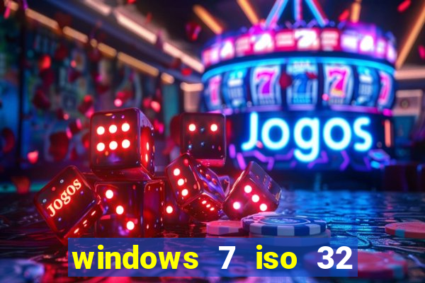 windows 7 iso 32 bits pt-br download