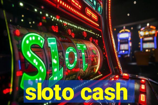 sloto cash