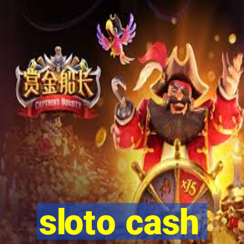 sloto cash