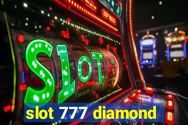 slot 777 diamond