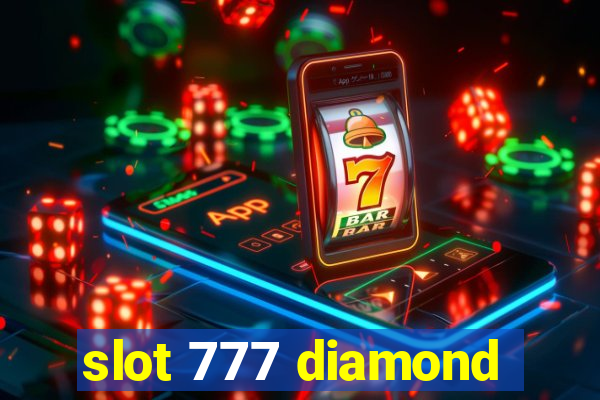 slot 777 diamond