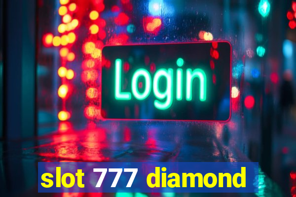 slot 777 diamond