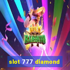 slot 777 diamond