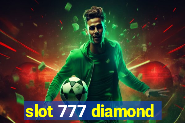 slot 777 diamond