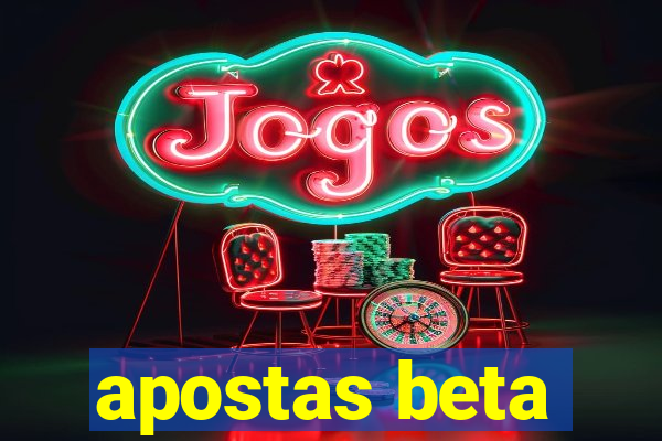 apostas beta