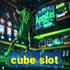 cube slot