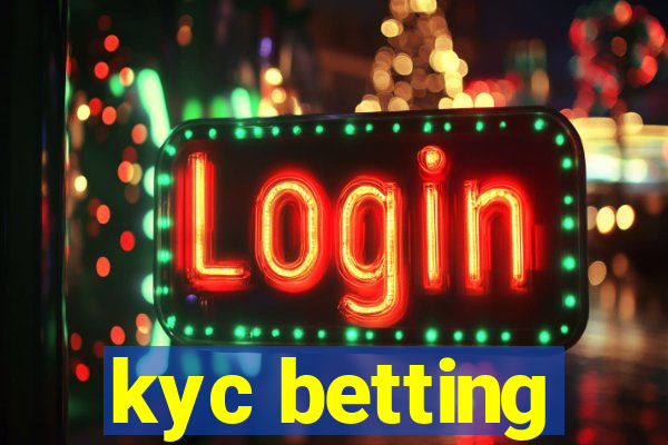 kyc betting