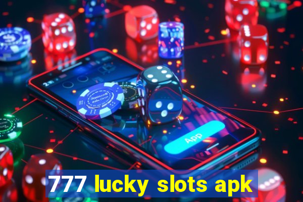 777 lucky slots apk