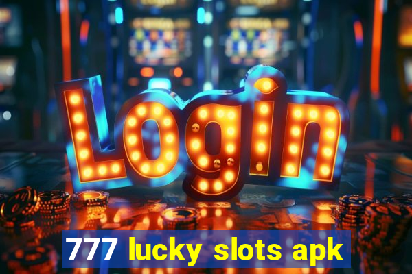 777 lucky slots apk