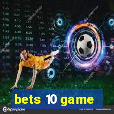 bets 10 game