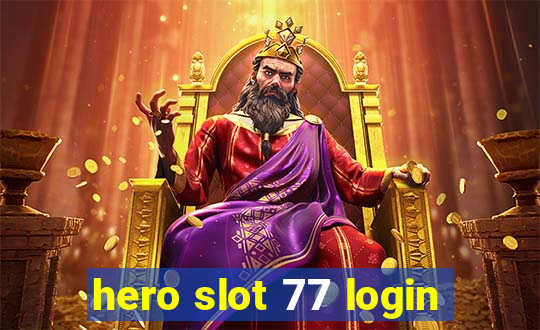 hero slot 77 login