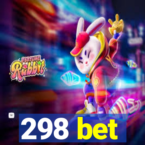 298 bet