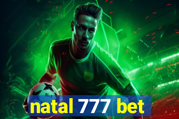 natal 777 bet