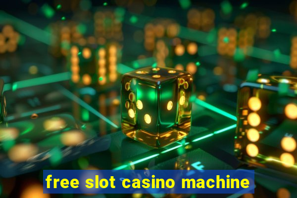 free slot casino machine