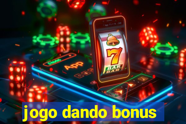 jogo dando bonus