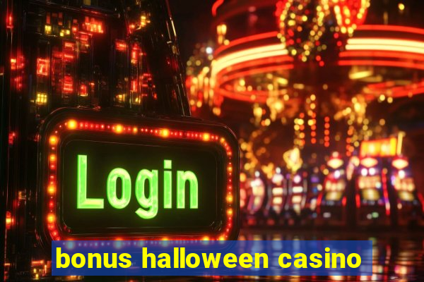 bonus halloween casino