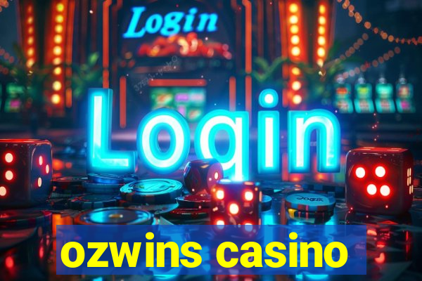 ozwins casino