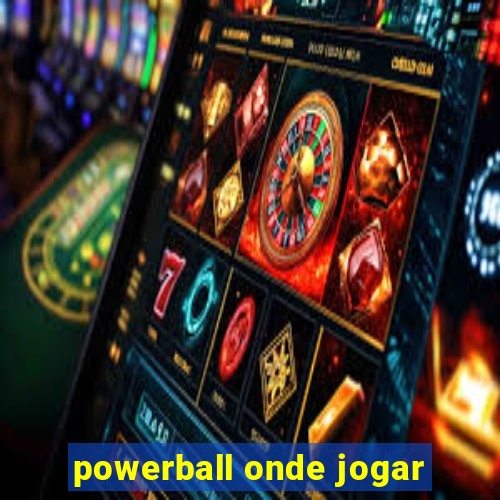 powerball onde jogar