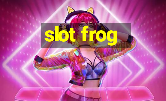 slot frog