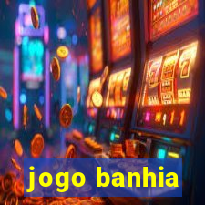 jogo banhia