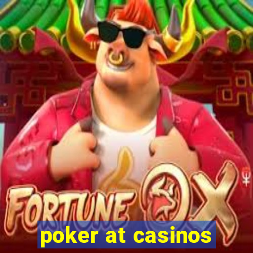 poker at casinos