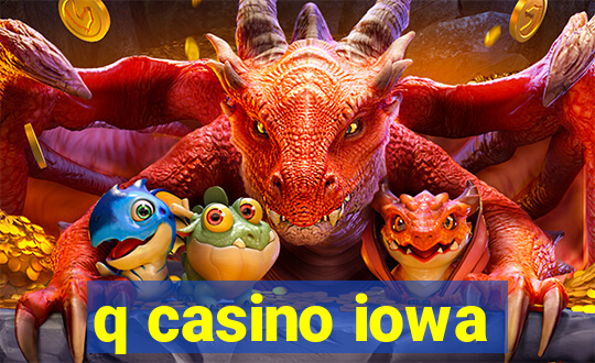 q casino iowa