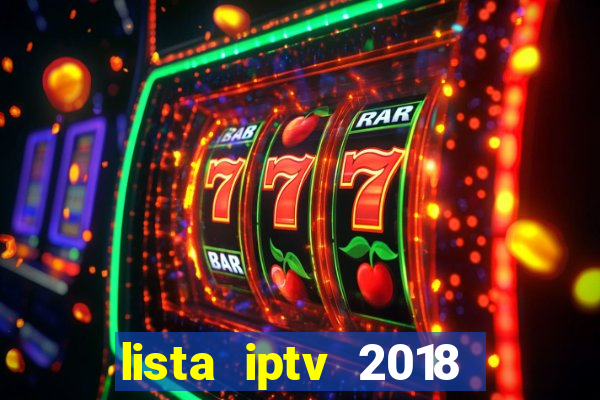 lista iptv 2018 gratis atualizada futebol