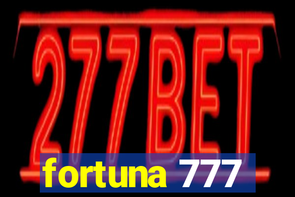 fortuna 777