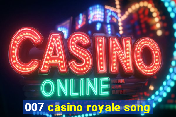 007 casino royale song