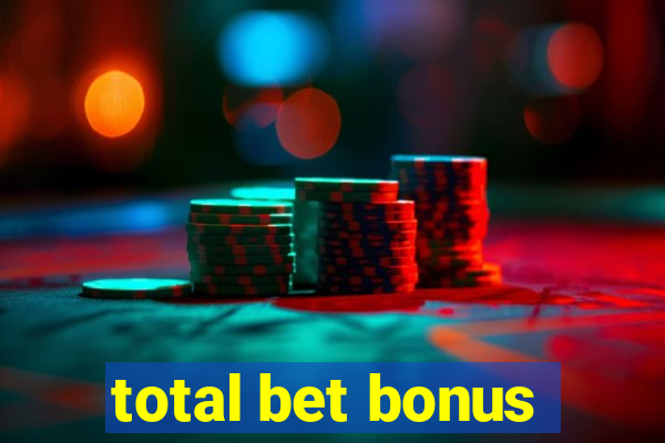 total bet bonus