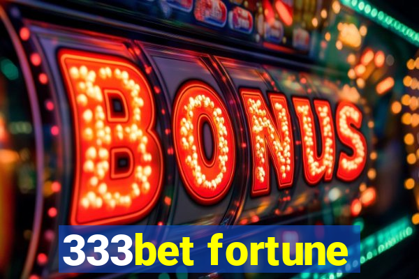 333bet fortune