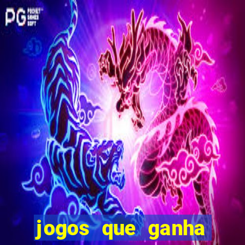 jogos que ganha dinheiro ao se cadastrar