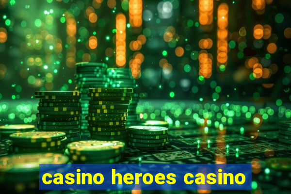 casino heroes casino