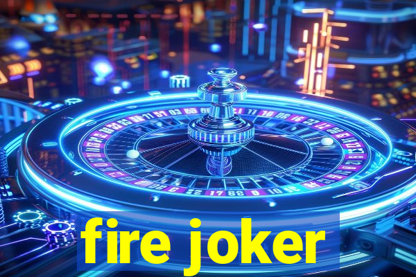 fire joker