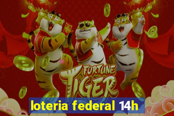 loteria federal 14h