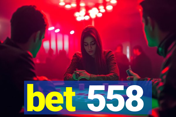 bet 558